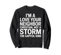 I'm A Love Your Neighbor Christian Attivista Felpa