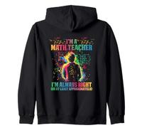 I'M A MATH TEACHER I'M ALWAYS RIGHT Felpa con Cappuccio