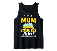 I'm A Mom & A School Bus Driver Funny Womens Bus Driver Canotta