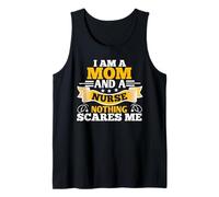 I'm A Mom And A Nurse Nothing Scares Me Funny Nursing Nurses Canotta