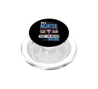 I'm A Nurse To Save Time Let's Just Assume Nursing Nurses PopSockets PopGrip per MagSafe
