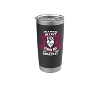 I'm A Nurse We Can't Fix Stupid But We Can Sedate It Bicchiere termico in acciaio inox doppia parete