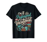 I'm A Professional Vacationist Turista Viaggiatore Maglietta