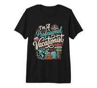 I'm A Professional Vacationist Turista Viaggiatore Maglietta Premium