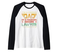 I'm A Proud Dad of A Freaking Awesome Lawyer for Fathers Maglia con Maniche Raglan