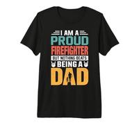 I'm A Proud Firefighter Being A Dad Funny Fathers Maglietta Premium
