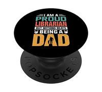 I'm A Proud Librarian Being A Dad Funny Fathers PopSockets PopGrip Adesivo