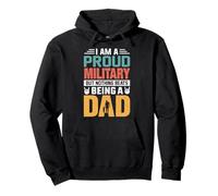 I'm A Proud Military Being A Dad Funny Fathers Felpa con Cappuccio