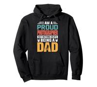 I'm A Proud Photographer Being A Dad Funny Fathers Felpa con Cappuccio