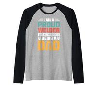 I'm A Proud Welder Being A Dad Funny Fathers Maglia con Maniche Raglan