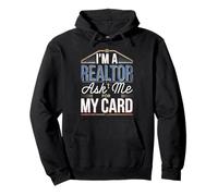 I'm A Realtor Ask Me For My Card Lavoro immobiliare -- Felpa con Cappuccio