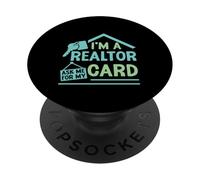 I'm A Realtor Ask Me For My Card Lavoro immobiliare PopSockets PopGrip Adesivo
