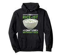 I'm A Rice-ist I Can't Live Without Rice ------- Felpa con Cappuccio