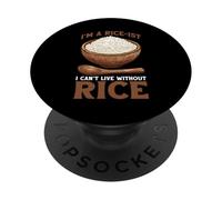 I'm A Rice-ist I Can't Live Without Rice - PopSockets PopGrip Adesivo