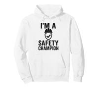 I'm a Safety Champion | Safety First | Idee Regalo per la Sicurezza Felpa con Cappuccio