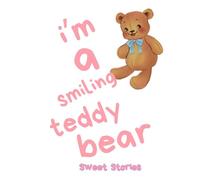 I'm a smiling teddy bear: Short Story Rhymes for kids
