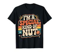 I'm A Special Kind of Nut Scherzi spensierati |- Maglietta