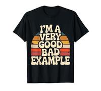 I'm A Very Good Bad Example Sarcasmo ironico - Maglietta