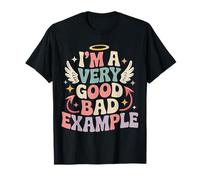 I'm A Very Good Bad Example Sarcasmo ironico - Maglietta
