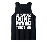 I'm Actually Done with Him This Time Breakup Moving On |- Canotta
