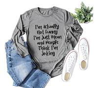 I'm Actually Not Funny I'm Mean And People Think I'm Joking Shirt Women Funny T-Shirt Casual Long Sleeve Tee Tops