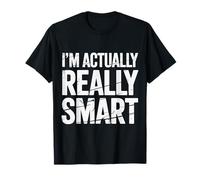 I'm Actually Really Smart - Maglietta