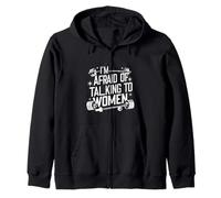 I'm Afraid Of Talking To Women |----- Felpa con Cappuccio