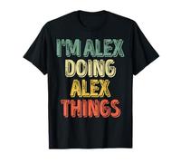 I'm Alex Doing - Camicia con nome personalizzato Maglietta