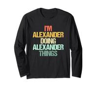 I'm Alexander Doing Alexander Things - Nome Divertente Alexander Maglia a Manica