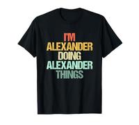 I'm Alexander Doing Alexander Things - Nome Divertente Alexander Maglietta