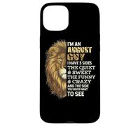 I'm An August Guy - I Have 3 Sides - Lion Leo Birthday Custodia per iPhone 15 Plus
