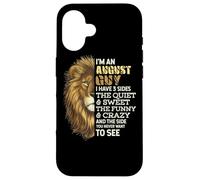 I'm An August Guy - I Have 3 Sides - Lion Leo Birthday Custodia per iPhone 16