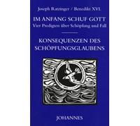 Im Anfang schuf Gott: Vier Predigten über Schöpfung, Fall und Konsequenzen des Schöpfungsglaubens