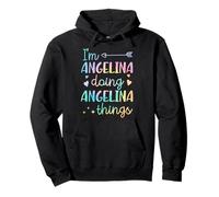 I'm Angelina Doing Angelina Things Nome Personalizzato Felpa con Cappuccio