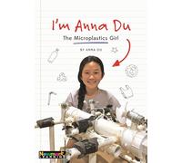 I'm Anna Du: The Microplastics Girl