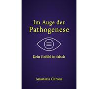 Im Auge der Pathogenese: Kein Gefühl ist falsch