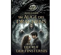 Im Auge des Drachens: Der Ruf der Finsternis: 3