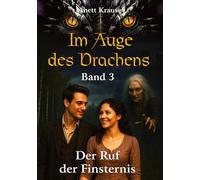 Im Auge des Drachens: Der Ruf der Finsternis: Der Ruf der Finsternis: 3