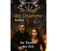 Im Auge des Drachens: Im Taumel der Zeit: 2