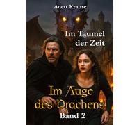 Im Auge des Drachens: Im Taumel der Zeit