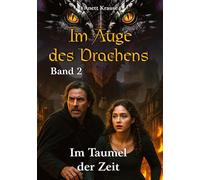 Im Auge des Drachens - Im Taumel der Zeit: Im Taumel der Zeit: 2