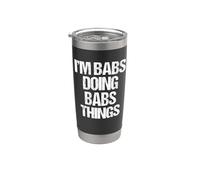 I'm Babs Doing Babs Things - Divertente Dire Bel Nome Babs Bicchiere termico in acciaio inox doppia parete