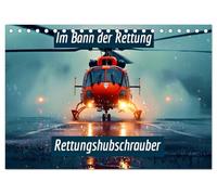 Im Bann der Rettung - Rettungshubschrauber (Tischkalender 2026 DIN A5 quer), CALVENDO Monatskalender: Helden der Lüfte
