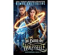 Im Bann der Wolfsseele: 2