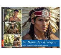 Im Bann des Kriegers (Wandkalender 2026 DIN A3 quer), CALVENDO Monatskalender: Wenn diese stolzen Krieger ihre Muskeln spielen lassen, beginnt ein Spiel aus Feuer, Verlangen und urwüchsiger Anziehung.
