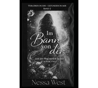 Im Bann von dir und der Weg zurück zu mir: Ich bin frei