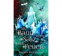 Im Bann von Salz und Feuer: Mit wunderschönem Farbschnitt