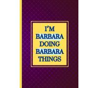 I'm Barbara doing Barbara things notebook: with a pretty purple background with blue text over yellow writing pad