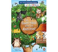Im Baum-Haus wohnt das Abenteuer - Meine liebsten Vorlesegeschichten für 3, 5 und 10 Minuten