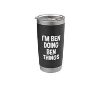 I'm Ben Doing Ben Things Divertente Detto Bicchiere termico in acciaio inox doppia parete